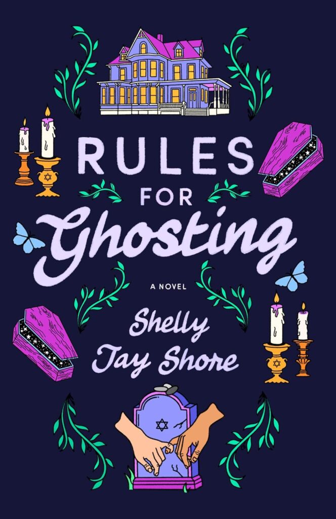 "Rules of Ghosting" by Shelly Jay Shore. Spooky Jewish books